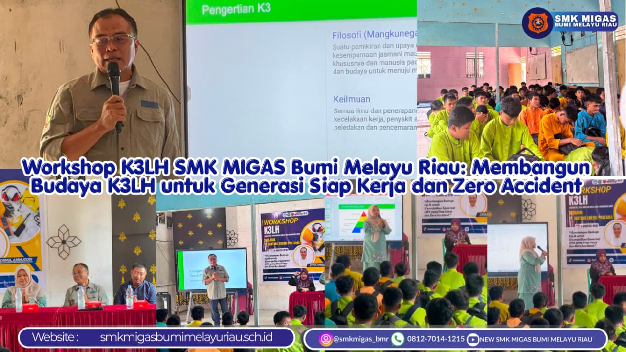 Workshop K3LH SMK MIGAS Bumi Melayu Riau: Membangun Budaya K3LH untuk Generasi Siap Kerja dan Zero Accident